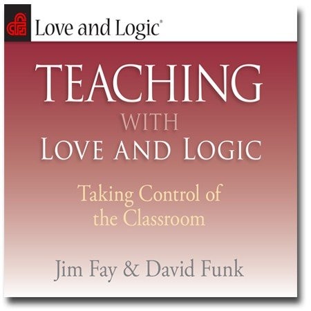 Teaching with love and logic - teaching,